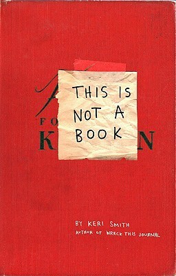 This Is Not a Book. by Keri Smith