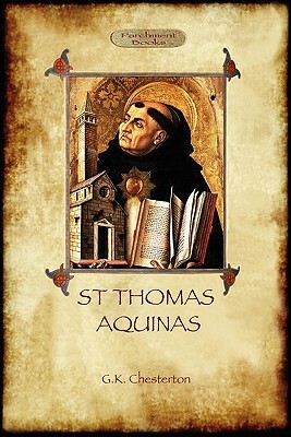 St Thomas Aquinas: 'The Dumb Ox', a Biography of the Christian Divine (Aziloth Books) by G.K. Chesterton