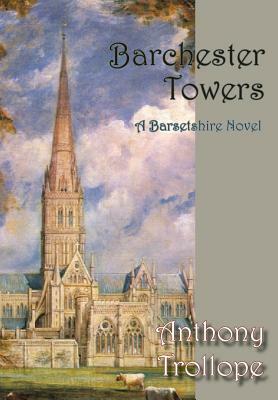 Barchester Towers by Anthony Trollope