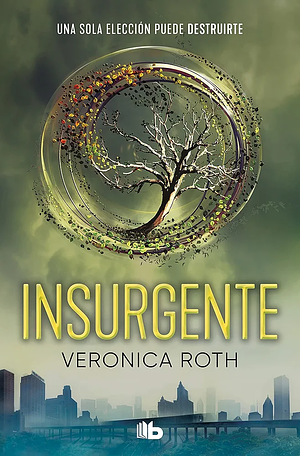 Insurgente / Insurgent by Veronica Roth