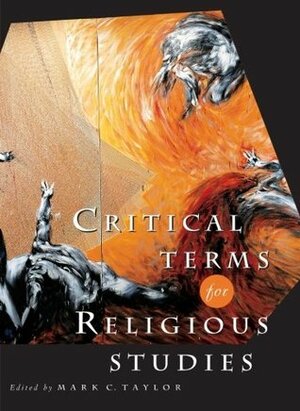Critical Terms for Religious Studies by Mark C. Taylor