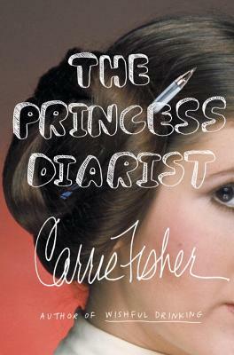 The Princess Diarist by Carrie Fisher