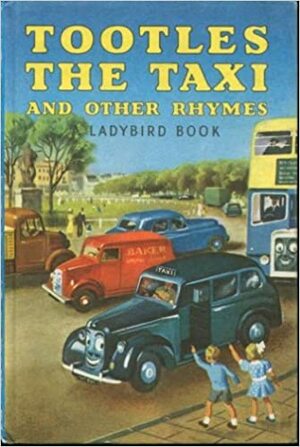 Tootles The Taxi: and other cars and trucks by Joyce B. Clegg