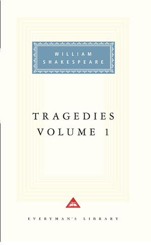 Tragedies Volume 1 by William Shakespeare