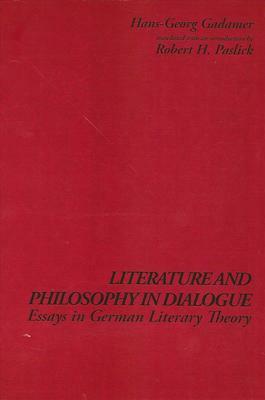 Literature and Philosophy in Dialogue: Essays in German Literary Theory by Hans-Georg Gadamer