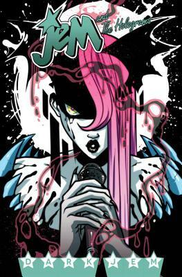 Jem and the Holograms, Vol. 3: Dark Jem by Kelly Thompson