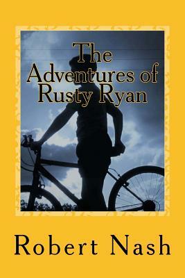 The Adventures of Rusty Ryan by Robert Nash