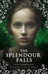 The Splendour Falls by Rosemary Clement-Moore