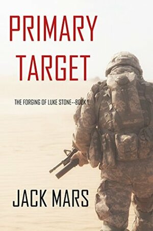 Primary Target by Jack Mars