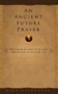 An Ancient Future Prayer by Mike Greenberg