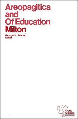 Areopagitica and of Education: With Autobiographical Passages from Other Prose Works by John Milton