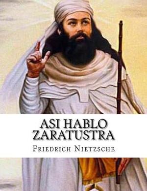 Asi hablo Zaratustra by Friedrich Nietzsche
