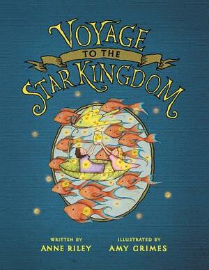 Voyage to the Star Kingdom by Anne Riley