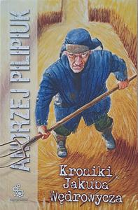 Kroniki Jakuba Wędrowycza by Andrzej Pilipiuk