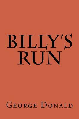 Billy's Run by George Donald