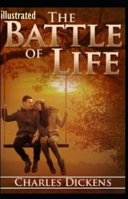 The Battle of Life Illustrated by Charles Dickens