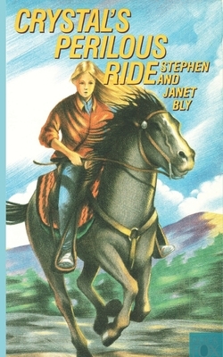 Crystal's Perilous Ride by Janet Bly, Stephen Bly