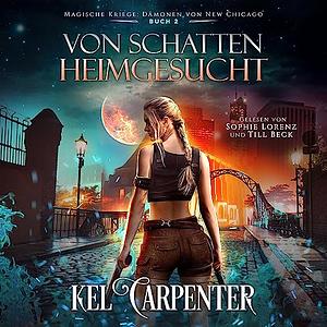 Von Schatten heimgesucht by Kel Carpenter