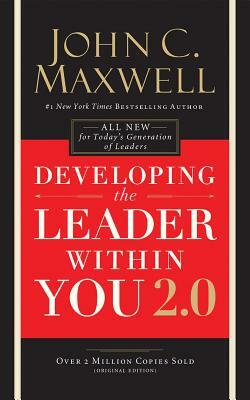 Developing the Leader Within You 2.0 by John C. Maxwell