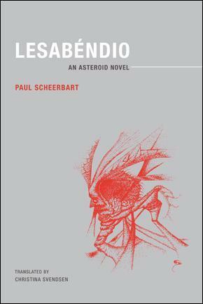 Lesabéndio: An Asteroid Novel by Christina Svendsen, Paul Scheerbart, Alfred Kubin