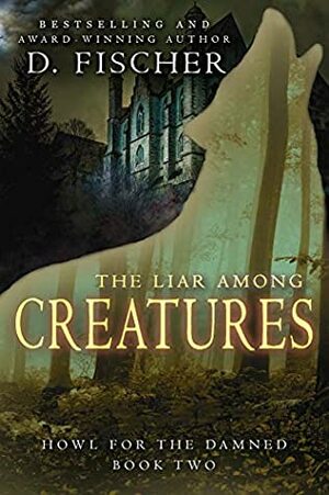The Liar Among Creatures by D. Fischer