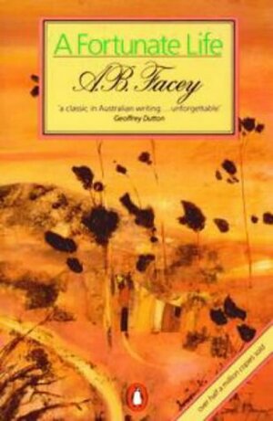 A Fortunate Life by Albert B. Facey
