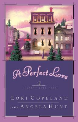 A Perfect Love by Lori Copeland