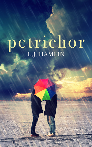Petrichor by L.J. Hamlin