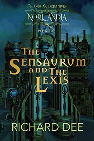 The Sensaurum and the Lexis by Richard Dee