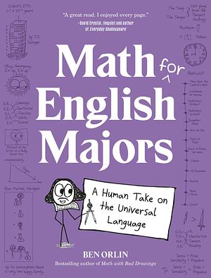 Math for English Majors: And Other Non-native Speakers by Ben Orlin