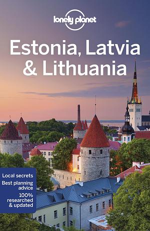 Lonely Planet Estonia, Latvia & Lithuania 9 by Hugh McNaughtan, Ryan Ver Berkmoes, Anna Kaminski, Anna Kaminski