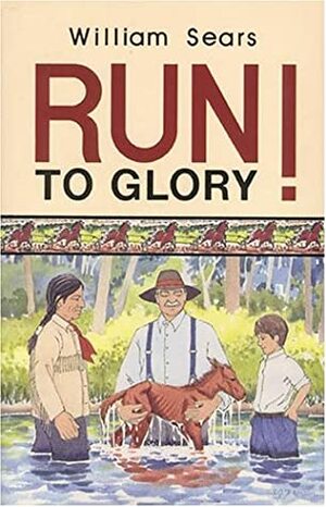 Run to Glory! by William Sears