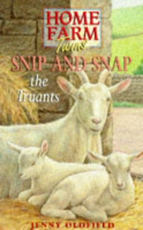 Snip and Snap the Truants by Jenny Oldfield