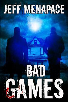 Bad Games by Jeff Menapace