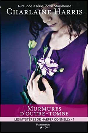 HARPER CONNELLY T.01 : MURMURES D'OUTRE-TOMBE by Charlaine Harris