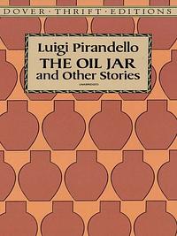 The Oil Jar and Other Stories by Luigi Pirandello