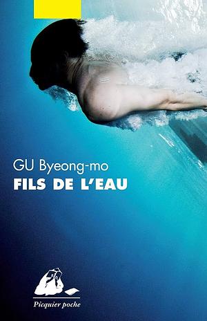 Fils de l'eau by Gu Byeong-mo