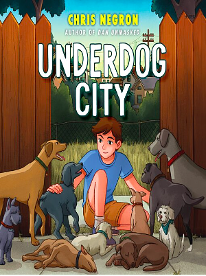 Underdog City by Chris Negron