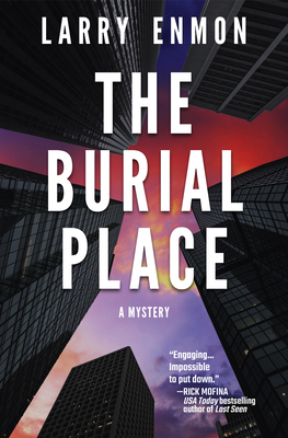 The Burial Place: A Rob Soliz and Frank Pierce Mystery by Larry Enmon