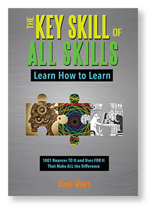 The Key Skill of All Skills: Learn How to Learn by David Myers