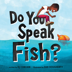 Do You Speak Fish? by Dj Corchin