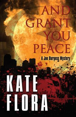 And Grant You Peace by Kate Flora