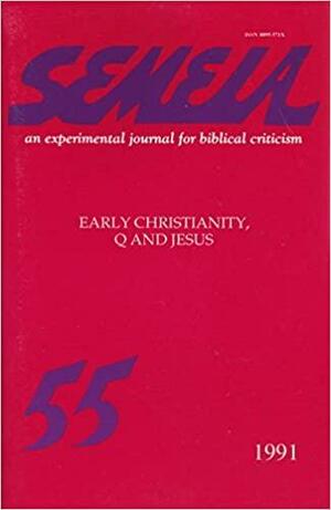Semeia 55: Early Christianity, Q and Jesus by Leif E. Vaage