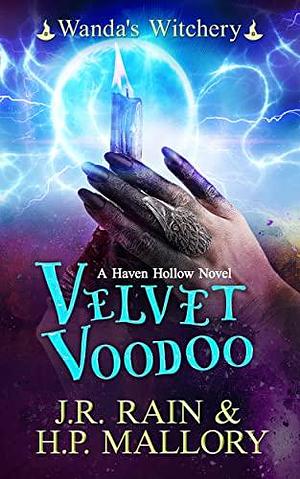 Velvet Voodoo by J.R. Rain, H.P. Mallory