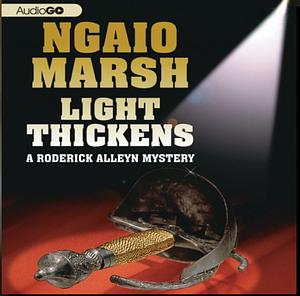 Light Thickens by Ngaio Marsh