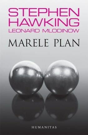 Marele plan by Stephen Hawking, Leonard Mlodinow