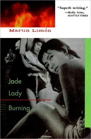 Jade Lady Burning by Martin Limón