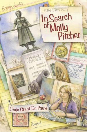 In Search of Molly Pitcher by Linda Grant De Pauw
