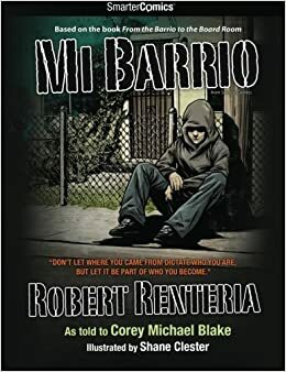 Mi Barrio from SmarterComics by Robert J. Renteria, Corey Blake