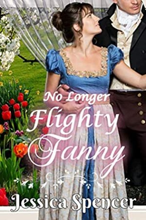 No Longer Flighty Fanny by Jessica Spencer